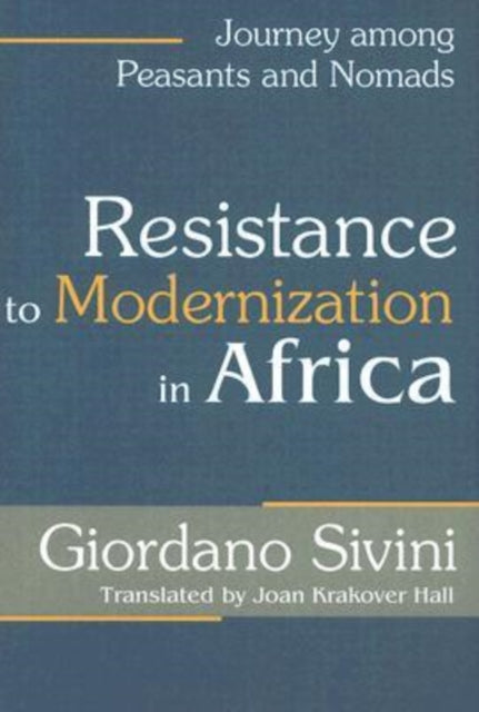 Book cover of: Resistance to Modernization in Africa. By: Giordano Sivini