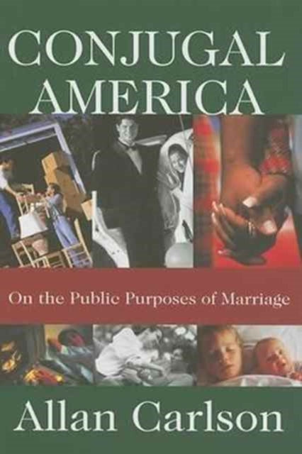Book cover of: Conjugal America. By: Allan Carlson