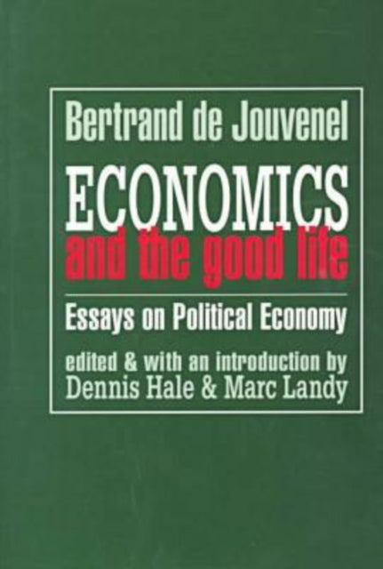 Book cover of: Economics and the Good Life