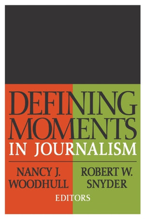 Defining Moments in Journalism