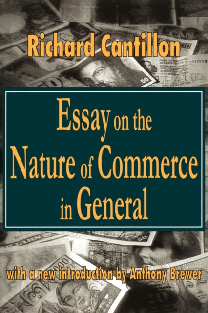 Book cover of: Essay on the Nature of Commerce in General. By: Richard Cantillon
