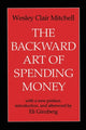 Book cover of: Backward Art of Spending Money