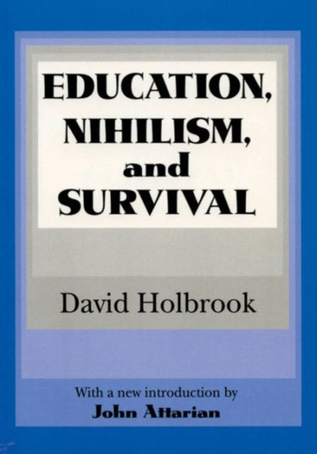 Book cover of: Education, Nihilism, and Survival