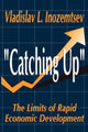 Book cover of: Catching Up. By: Vladislav Inozemtsev, Inozemcev, Vladislav Leonidovič Wirtschaftswissenschaftler