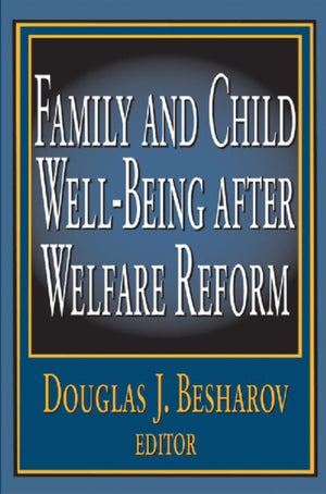 Family and Child Well-being After Welfare Reform
