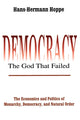 Book cover of: Democracy – The God That Failed. By: Hans-Hermann Hoppe