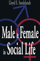 Book cover of: Male and Female in Social Life. By: Lloyd Sandelands