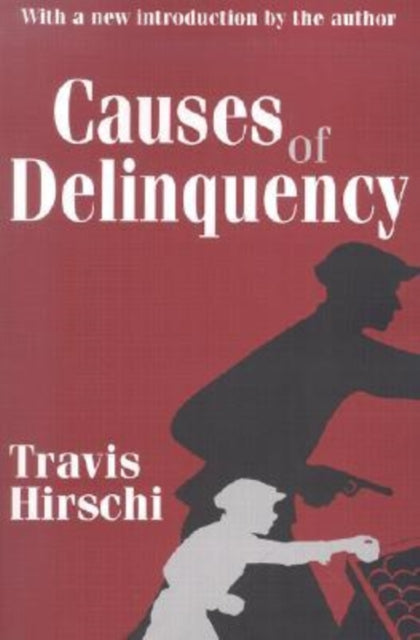 Book cover of: Causes of Delinquency. By: Travis Hirschi