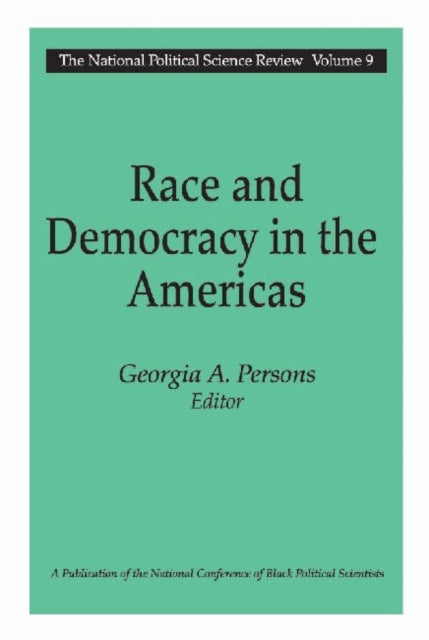 Book cover of: Race and Democracy in the Americas. By: Georgia A. Persons