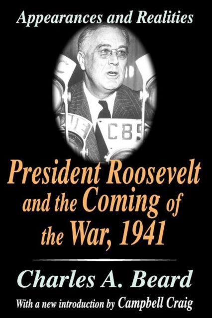 President Roosevelt and the Coming of the War, 1941