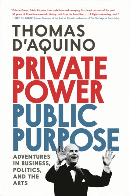 Book cover of: Private Power, Public Purpose. By: Thomas d'Aquino