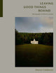 Book cover of: Leaving Good Things Behind. By: Darren Calabrese