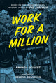 Book cover of: Work For A Million. By: Amanda Deibert