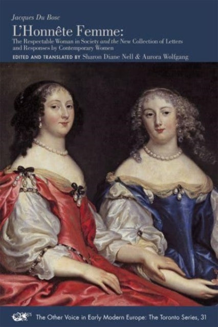 Book cover of: L'Honnete Femme – The Respectable Woman in Society and the New Collection of Letters and Responses by Contemporary Women. By: Jacques Du Bosc