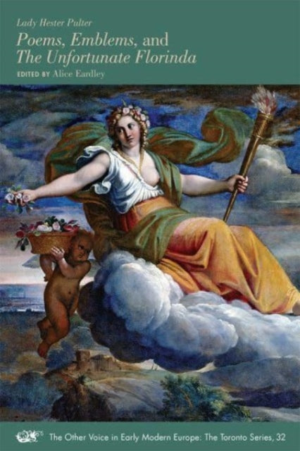 Book cover of: Poems, Emblems, and The Unfortunate Florinda. By: Hester Pulter