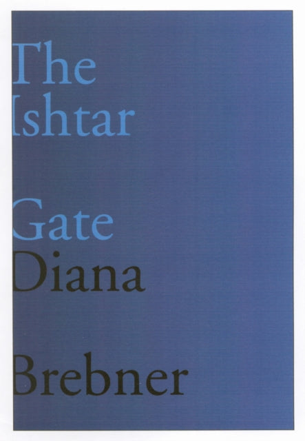 Book cover of: Ishtar Gate. By: Diana Brebner