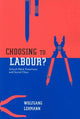 Book cover of: Choosing to Labour?. By: Wolfgang Lehmann