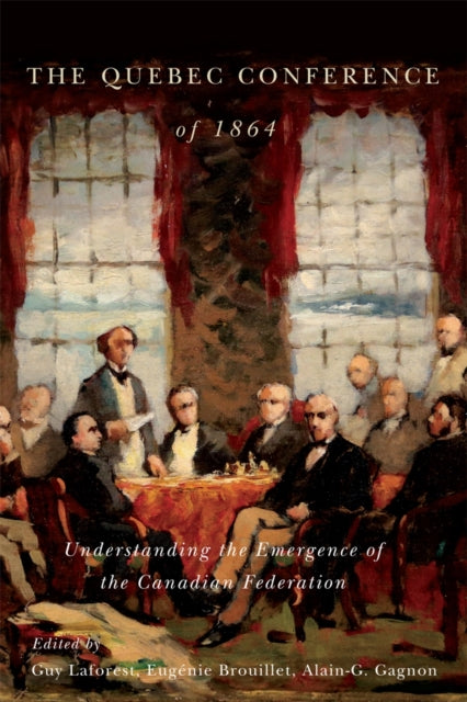 Book cover of: Quebec Conference of 1864