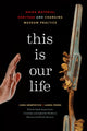 Book cover of: This Is Our Life. By: Cara Krmpotich
