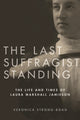 Book cover of: Last Suffragist Standing. By: Veronica Strong-Boag