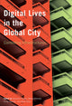Book cover of: Digital Lives in the Global City. By: Deborah Cowen