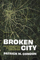 Book cover of: Broken City. By: Patrick Condon