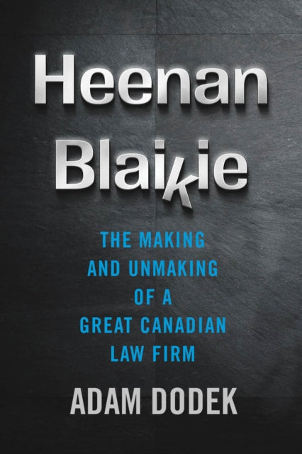 Book cover of: Heenan Blaikie. By: Adam Dodek