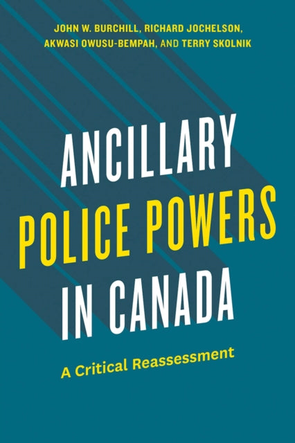 Book cover of: Ancillary Police Powers in Canada. By: Richard Jochelson