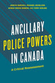 Book cover of: Ancillary Police Powers in Canada. By: Richard Jochelson