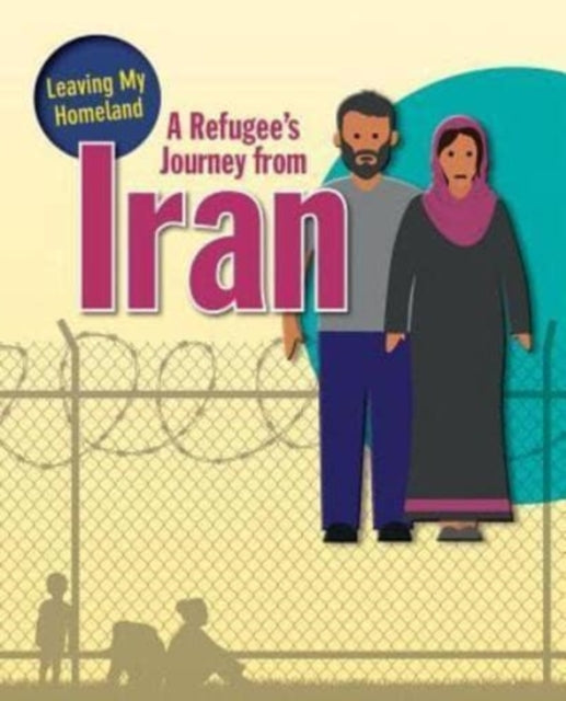 Book cover of: Refugee's Journey from Iran. By: Heather C. Hudak