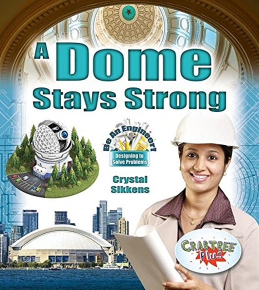 Book cover of: Dome Stays Strong. By: Crystal Sikkens