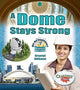 Book cover of: Dome Stays Strong. By: Crystal Sikkens