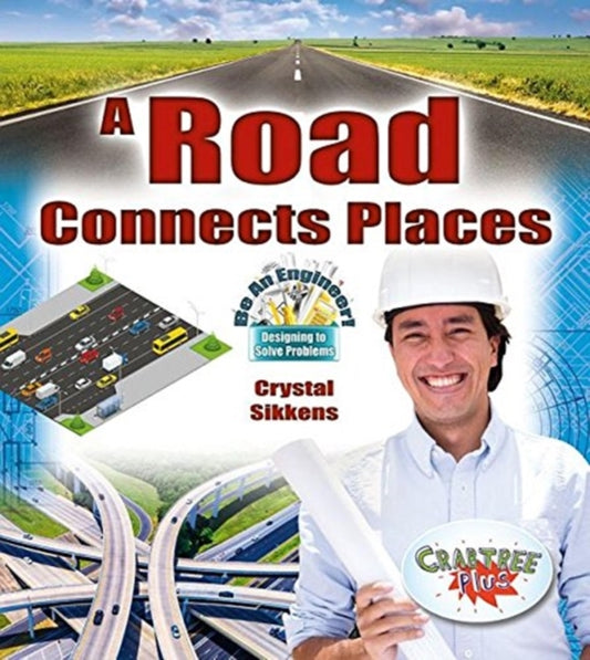 Book cover of: Road Connects Places. By: Crystal Sikkens