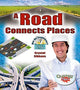 Book cover of: Road Connects Places. By: Crystal Sikkens