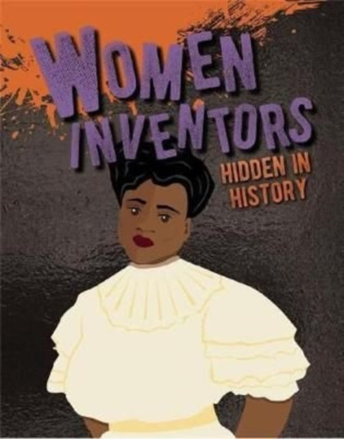 Book cover of: Women Inventors Hidden in History. By: Petrice Custance