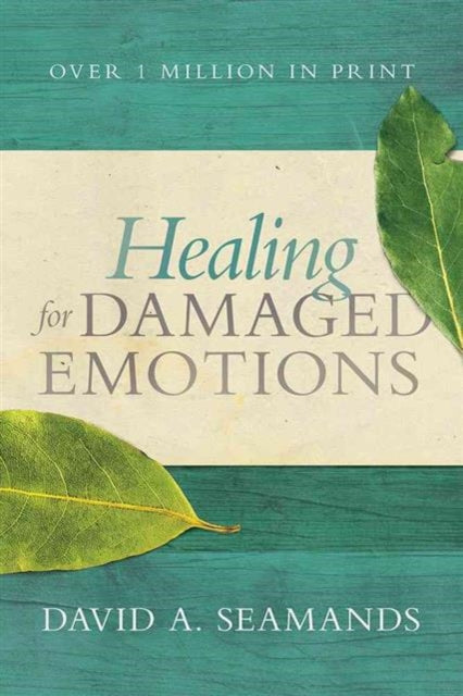 Book cover of: Healing for Damaged Emotions. By: David A. Seamands