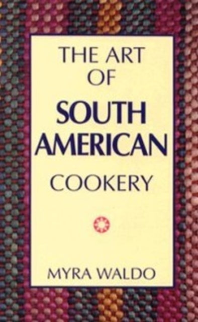 Book cover of: Art of South American Cookery
