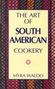 Book cover of: Art of South American Cookery