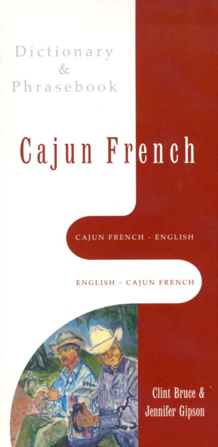 Book cover of: Cajun French-English/English-Cajun French Dictionary & Phrasebook