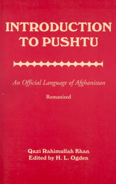 Book cover of: Introduction to Pushtu: An Official Language of Afghanistan. By: Qazi Rahimullah Khan