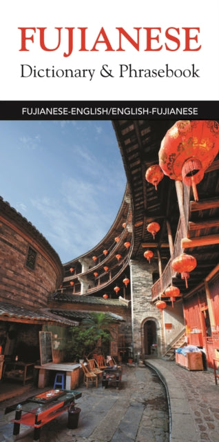 Book cover of: Fujianese-English/English-Fujianese Dictionary & Phrasebook. By: Hippocrene Books (Firm)
