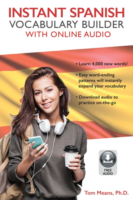 Book cover of: Instant Spanish Vocabulary Builder with Online Audio. By: Tom Means