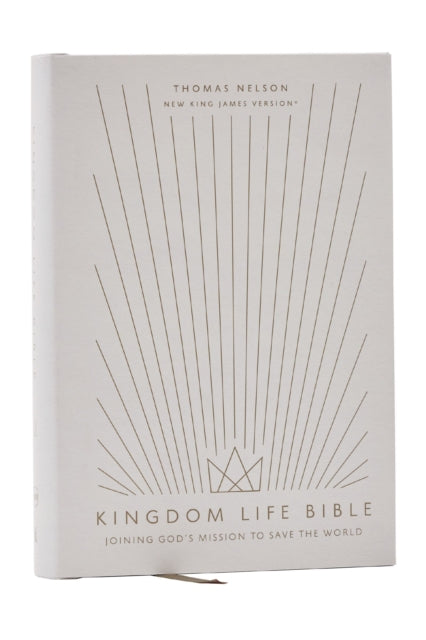 Book cover of: Kingdom Life Bible: Joining God's Mission to Save the World (NKJV, Hardcover, Red Letter, Comfort Print)