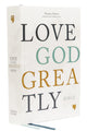 Book cover of: Love God Greatly Bible: A SOAP Method Study Bible for Women (NET, Hardcover, Comfort Print). By: Love God Love God Greatly