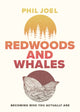 Book cover of: Redwoods and Whales. By: Phil Joel