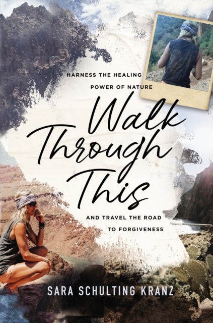 Book cover of: Walk Through This. By: Sara Schulting Kranz
