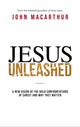 Book cover of: Jesus Unleashed. By: John MacArthur