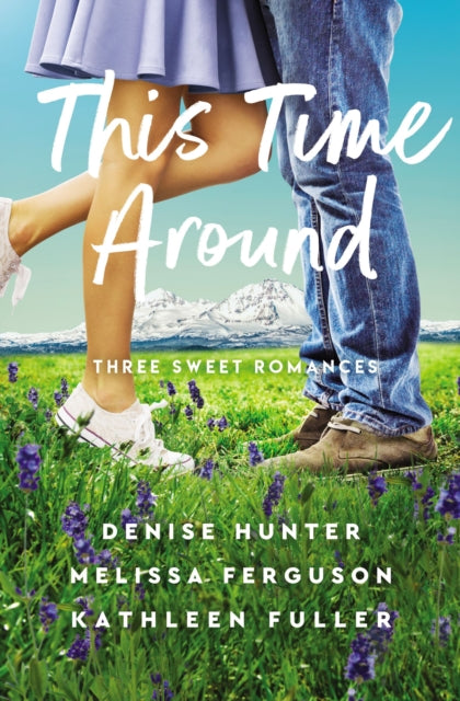Book cover of: This Time Around. By: Denise Hunter