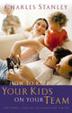 Book cover of: How to Keep Your Kids on Your Team