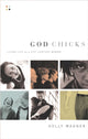 Book cover of: God Chicks. By: Holly Wagner